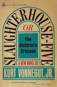 SLAUGHTERHOUSE-FIVE, by Kurt Vonnegut, Jr.